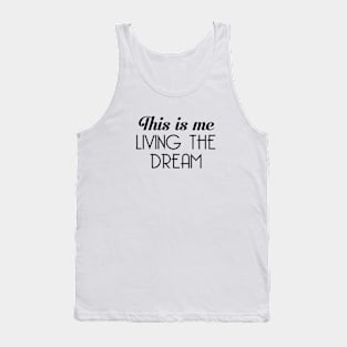 Living the Dream Tank Top